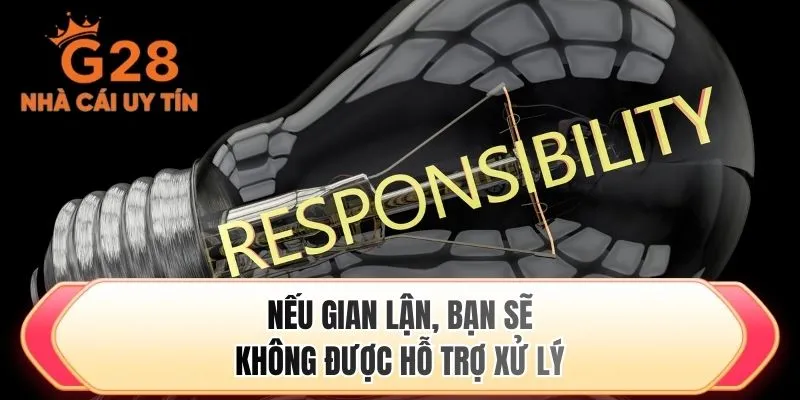 Nếu gian lận, bạn sẽ không được hỗ trợ xử lý