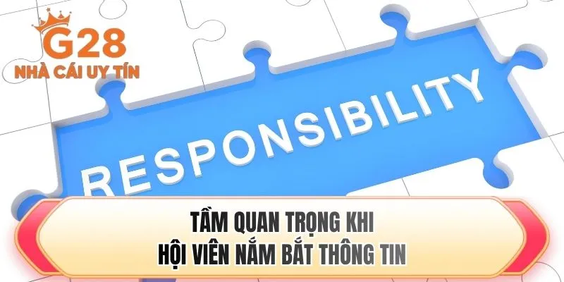 Tầm quan trọng khi hội viên nắm bắt thông tin