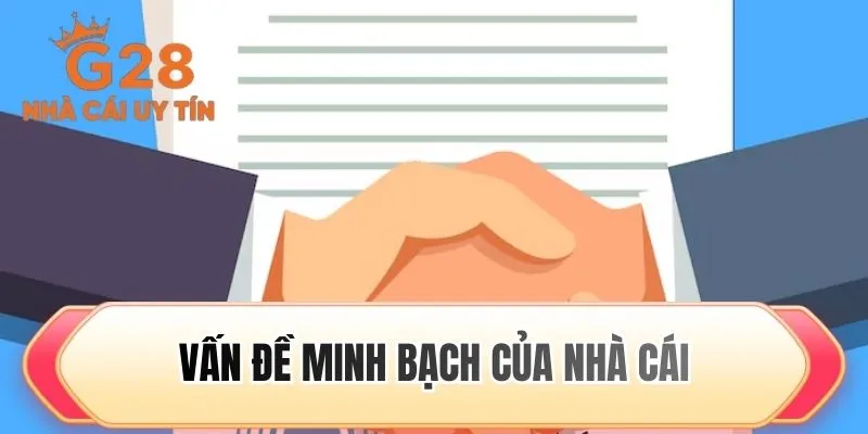 Vấn đề minh bạch của nhà cái
